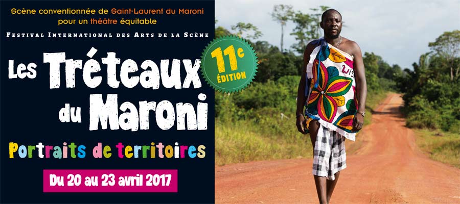 Les Tréteaux du Maroni du 20 au 23 avril 2017